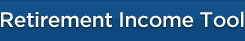 Retirement Income Tool