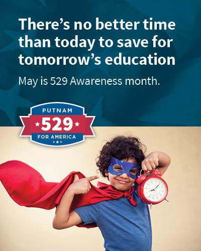 There's no better time than today to save for tomorrow's education. May is 529 Awareness month.