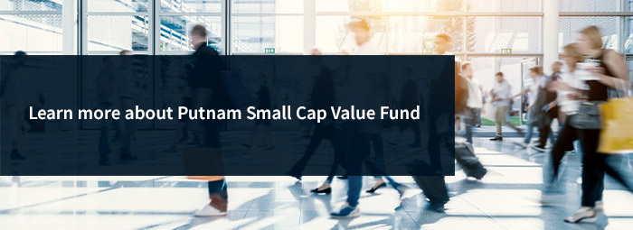 Explore Putnam Small Cap Value fund