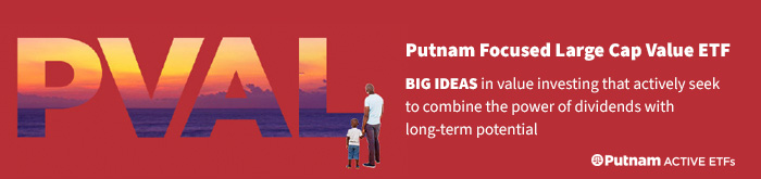 Explore Putnam Focused Large Cap Value ETF (PVAL)